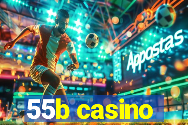 55b casino